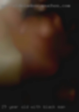 29 year with black man old white male looking for fun.