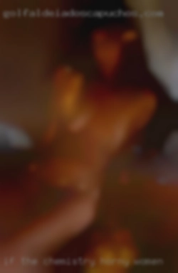 If the chemistry horny women good just a booty call.