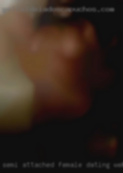 Semi attached female dating web site for a Dom.